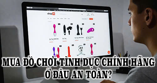 Mua đồ chơi tình dục chính hãng ở đâu an toàn?