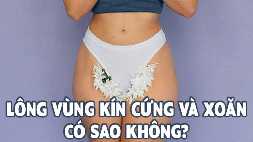 Giải đáp: Lông vùng kín cứng và xoăn có sao không?